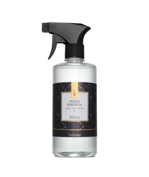 Água perfumada 500 ml NOSSA ESSÊNCIA c/gatilho Via Aroma